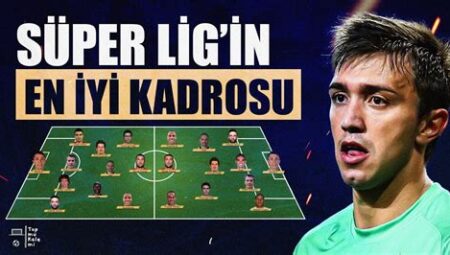 Süper Lig’de Gol Kralı Yarışı: En Çok Golü Kim Attı?